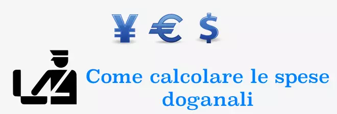 Come calcolare le spese doganali dalla Cina